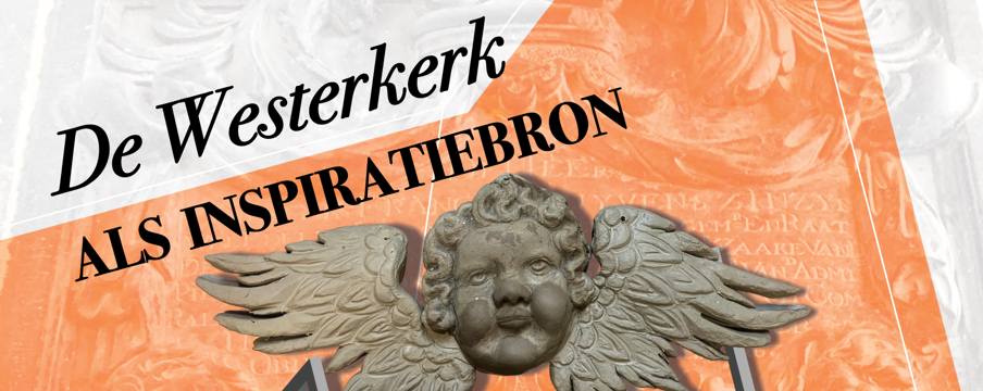 Expositie: de Westerkerk als inspiratiebron